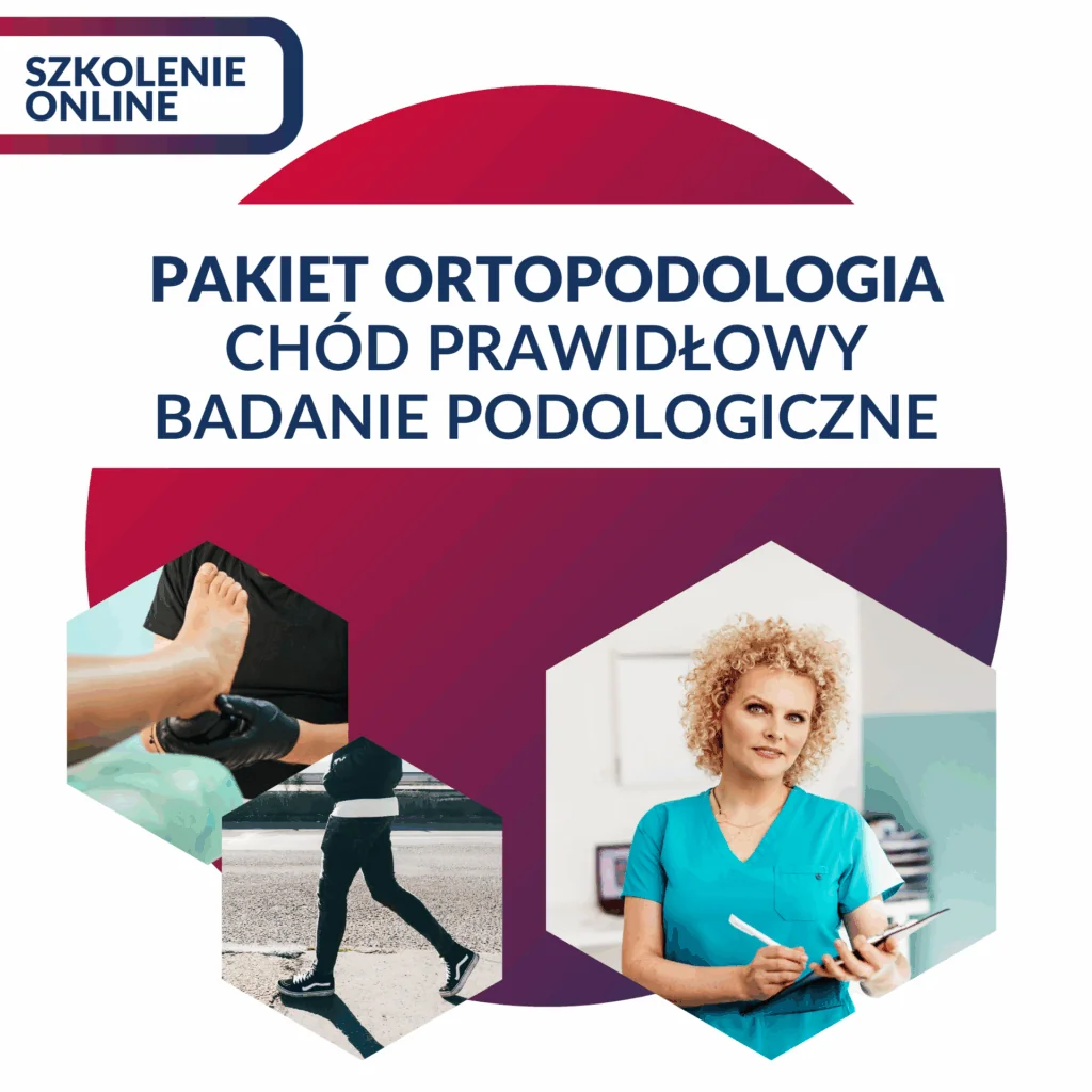 ORTOPODOLOGIA - PAKIET CHÓD PRAWIDŁOWY & BADANIE PODOLOGICZNE